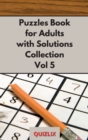 Image for Puzzles Book with Solutions Super Collection VOL 5 : Easy Enigma Sudoku for Beginners, Intermediate and Advanced.