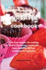 Image for Air Fryer Cookbook : Air fryer recipes, for cooking food in the modern world with many benefits, Air fryer cookbook for beginners