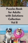 Image for Puzzles Book with Solutions Super Collection VOL 8 : Easy Enigma Sudoku for Beginners, Intermediate and Advanced.