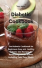 Image for The Diabetic Cookbook : The Diabetic Cookbook for Beginners: Easy and Healthy Diabetic Diet Recipes for Newly Diagnosed Patients Including Tasty Food Plates