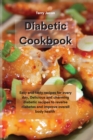 Image for The Diabetic Cookbook : Easy and tasty recipes for every day, Delicious and charming diabetic recipes to reverse diabetes and improve overall body health