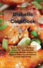 Image for The Diabetic Cookbook : Easy and tasty recipes for every day, Delicious and charming diabetic recipes to reverse diabetes and improve overall body health