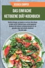 Image for Das Einfache Ketogene Diat-Kochbuch