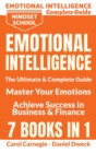 Image for Emotional Intelligence : The Ultimate and Complete Guide to Master Your Emotions and Achieve Success in Business and Finance - 7 Books in 1: The Complete Guide: Money Management, Personal Finance, Men