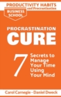 Image for Productivity Habits and Procrastination - Procrastination Cure : 7 Secrets to Develop your Mind and Achieve your Dreams - Master Your Mindset and Become a Leader