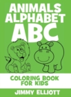 Image for Animals Alphabet ABC - Coloring Book for Kids : Cute Colorful Alphabet A-Z - Toddlers and Preschool Ages 2-4 Perfect for Gift