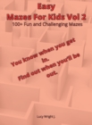 Image for Easy Mazes For Kids Vol 2 : 100+ Fun and Challenging Mazes