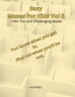 Image for Easy Mazes For Kids Vol 3 : 100+ Fun and Challenging Mazes