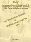 Image for Easy Mazes For Kids Vol 3 : 100+ Fun and Challenging Mazes