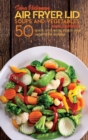 Image for Air Fryer Lid Soups and Vegetables Mini Cookbook : 50 quick and easy Soups and Vegetable recipes