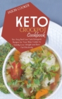 Image for Keto Crockpot Cookbook : The Very Best Low Carb Ketogenic Recipes for Your Slow Cooker to Quickly Lose Weight and Burn Fat Effectively