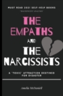 Image for The Empaths And The Narcissists : A &#39;Toxic&#39; Attraction Destined For Disaster
