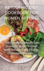 Image for Ketogenic Diet Cookbook for Women After 50 : The Complete Weight Loss Guide for Senior Women with Delicious and Easy-to-Prepare Recipes