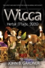 Image for Wicca Herbal Magic 2020 : The Latest and Effective Guide in Herbal Witchcraft John B.
