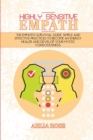 Image for Highly Sensitive Empath : The Empath&#39;s Survival Guide. Simple and Effective Practices To Become An Energy Healer And Develop Your Mystic Consciousness