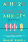 Image for ADHD 2.0 &amp; SOCIAL ANXIETY for Adults
