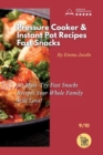 Image for Pressure Cooker and Instant Pot Recipes - Fast Snacks
