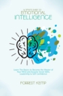 Image for Ultimate Guide to Emotional Intelligence : Learn The Basics to Become the Master of Your Mind and Acquire Social Skills, Leadership &amp; Self Confidence