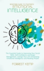 Image for Beginners Guide to Mastering Emotional Intelligence : The Essential Guide to Improving Your Social Skills, Self Confidence and Anger Management. Change Your Life Developing Emotional Intelligence and 