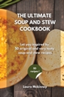 Image for The Ultimate Soup and Stew Cookbook : Let you inspired by 50 original and very tasty soup and stew recipes