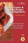 Image for Pressure Cooker and Instant Pot Recipes - Snacks and Appetizers