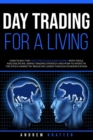 Image for Day Trading for a living, How to buy the first stocks and earn money with tools and discipline