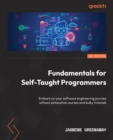 Image for Fundamentals for Self-Taught Programmers: Embark on Your Software Engineering Journey Without Exhaustive Courses and Bulky Tutorials