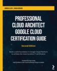 Image for Professional Cloud Architect  : Google Cloud Certification Guide