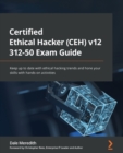 Image for Certified ethical hacker (CEH) v11 312-50 exam guide  : keep up to date with ethical hacking trends and hone your skills with hands-on activities