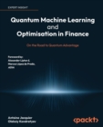Image for Quantum machine learning and optimisation in finance  : on the road to quantum advantage