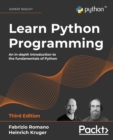 Image for Learn Python programming: an in-depth introduction to the fundamentals of Python.