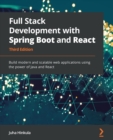 Image for Full stack development with spring boot and react  : build modern and scalable full stack applications using the power of spring boot and react