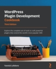 Image for WordPress plugin development cookbook: explore the complete set of tools to craft powerful plugins that extend the world&#39;s most popular CMS