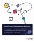 Image for Rapid product development with n8n  : create your own web apps quickly with low-code tools and JavaScript