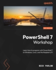 Image for PowerShell 7 Workshop: Learn how to program with PowerShell 7 on Windows, Linux, and the Raspberry Pi