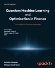 Image for Quantum Machine Learning and Optimisation in Finance: On the Road to Quantum Advantage