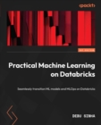 Image for Practical data science on databricks: scaling end-to-end machine learning on databricks