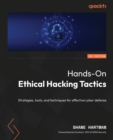 Image for Hands-On Ethical Hacking Tactics  : Strategies, tools, and techniques for effective cyber defense 