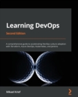 Image for Learning DevOps  : a comprehensive guide to accelerating DevOps culture adoption with Terraform, Azure DevOps, Kubernetes, and Jenkins