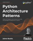 Image for Python architecture patterns  : master API design, event-driven structures, and package management in Python