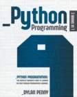 Image for Python Programming : 3 Books in 1: The Complete Beginner&#39;s Guide to Learning the Most Popular Programming Language