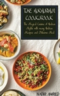 Image for The Arabian Cookbook : The Magical Cuisine of Arabian Nights with many Arabian Recipes and Delicious Meal