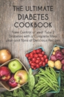 Image for The Ultimate Diabetes Cookbook : Take Control of your Type 2 Diabetes with a Complete Meal plan and Tons of Delicious Recipes