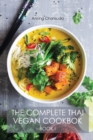 Image for The Complete Thai Vegan Cookbok (Book I) : Wonderful and Healthy Thai Recipes for Vegetarians and for People who want to keep a Healthy Lifestyle
