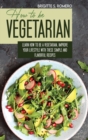 Image for How to Be Vegetrian : Learn How to Be Vegetarian. Improve your Lifestyle with These Simple Recipes.