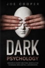 Image for Dark psychology : Discover 37 Covert Emotional Manipulation Techniques, Mind Control &amp; Brainwashing.