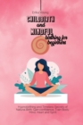 Image for Childbirth and Mindful Birthing for Beginners : Hypnobirthing and Timeless Secrets of Natural Birth. Gain confidence, Train Body, Mind, Heart and Spirit.