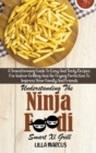 Image for Understanding The Ninja Foodi Smart Xl Grill : A Transforming Guide To Easy And Tasty Recipes For Indoor Grilling And Air Frying Perfection To Impress Your Family And Friends