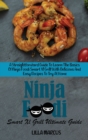Image for Ninja Foodi Smart Xl Grill Ultimate Guide : A Straightforward Guide To Learn The Basics Of Ninja Foodi Smart Xl Grill With Delicious And Easy Recipes To Try At Home