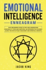 Image for Emotional Intelligence - Enneagram : Easy Beginners Guide to Test and Understand Personality Types and Subtypes. An Introspective Journey Along the Path of Self-Discovery and Spiritual Growth